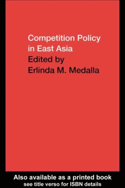 Erlinda Medalla - Competition Policy in East Asia, E-bok