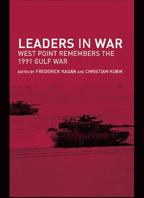 Christian Kubik, Frederick W. Kagan - Leaders in War, E-bok