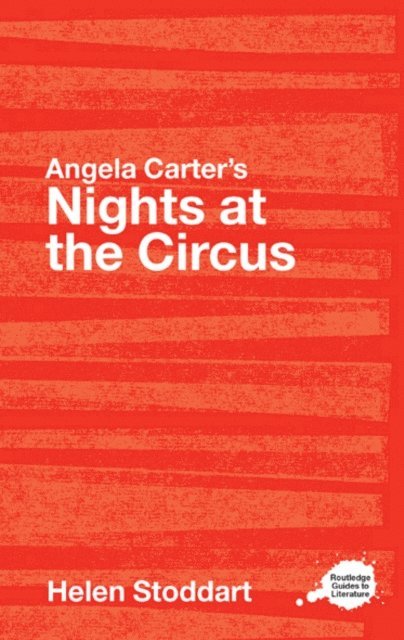 Helen Stoddart - Angela Carter's Nights at the Circus, E-bok