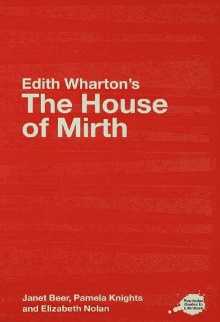 Elizabeth Nolan, Pamela Knights, Janet Beer - House Of Mirth, E-bok