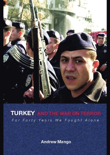 Andrew Mango - Turkey and the War on Terror, E-bok