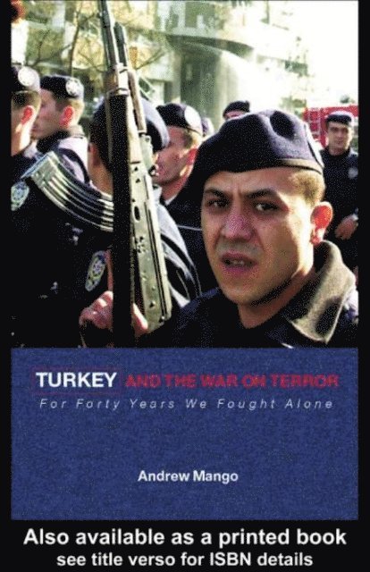 Andrew Mango - Turkey and the War on Terror, E-bok