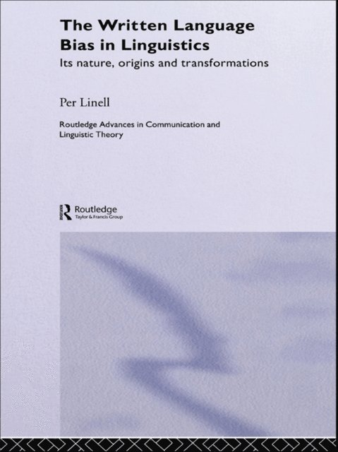 Per Linell - Written Language Bias in Linguistics, E-bok