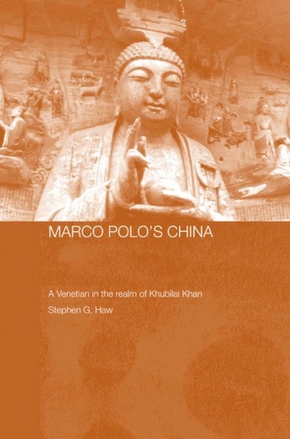 Stephen G. Haw - Marco Polo's China, E-bok