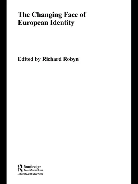 Richard Robyn - Changing Face of European Identity, E-bok. Tillgänglighet: Lägg i varukorg
