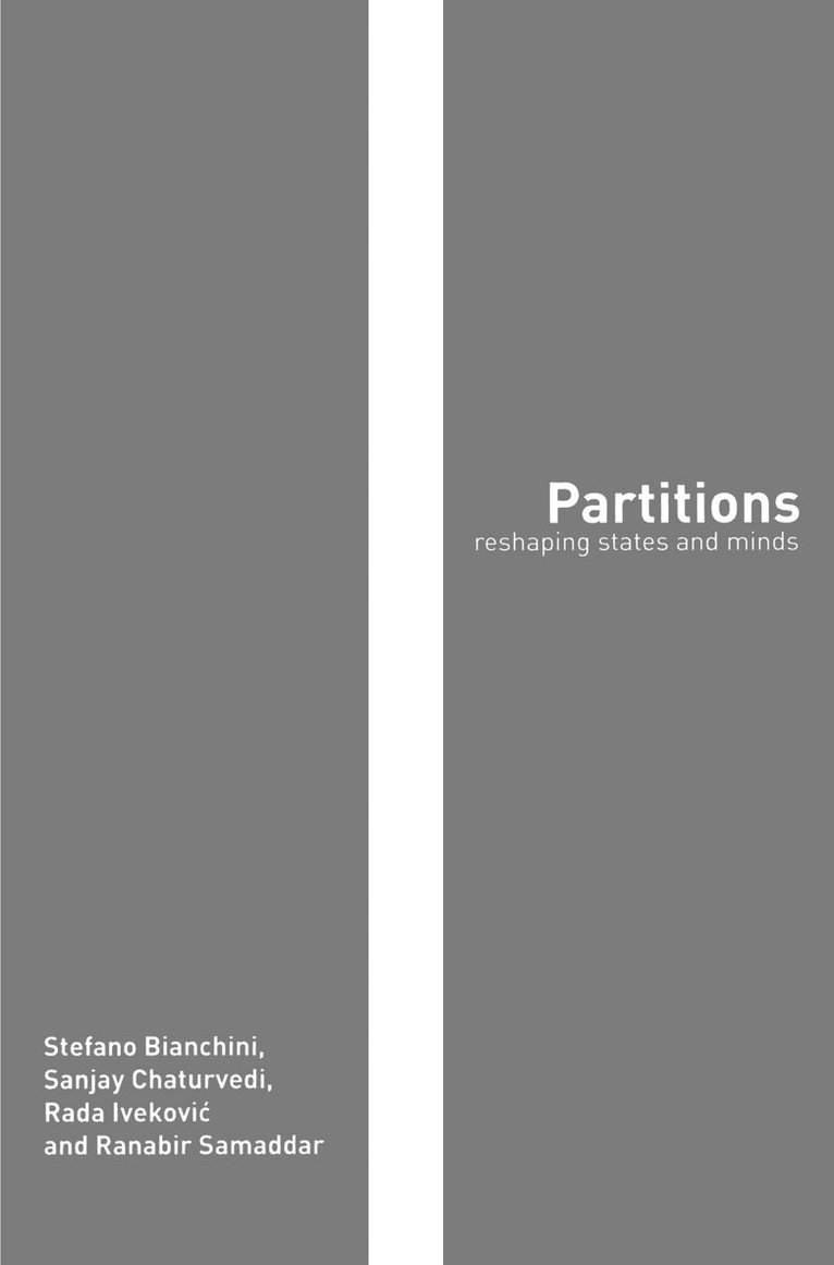 Stefano Bianchini, Sanjay Chaturvedi, Rada Ivekovic, Ranabir Samaddar - Partitions, E-bok