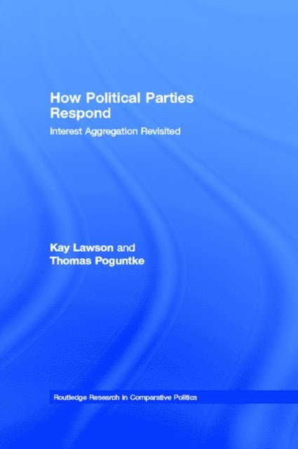 Thomas Poguntke, Kay Lawson - How Political Parties Respond, E-bok