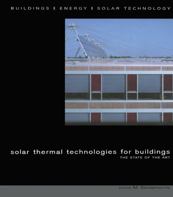 M. Santamouris - Solar Thermal Technologies for Buildings, E-bok