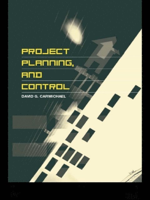 David G. Carmichael - Project Planning, and Control, E-bok