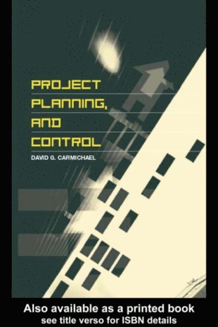 David G. Carmichael - Project Planning, and Control, E-bok