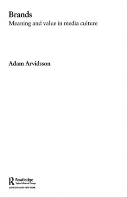 Adam Arvidsson - Brands, E-bok