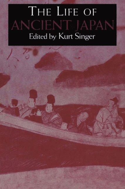 Kurt Singer - Life of Ancient Japan, E-bok