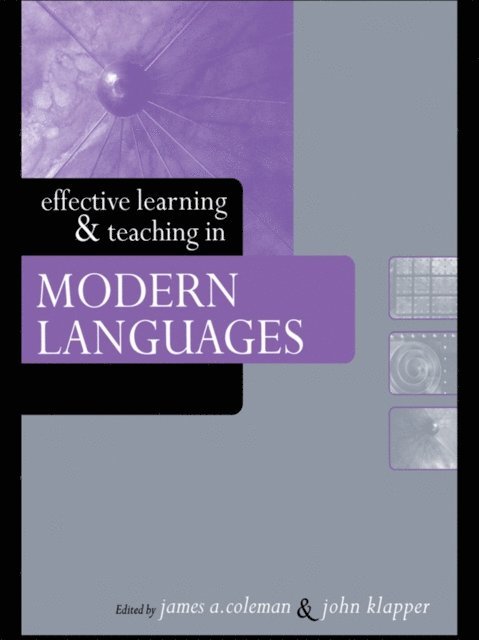 John Klapper, James A. Coleman - Effective Learning and Teaching in Modern Languages, E-bok