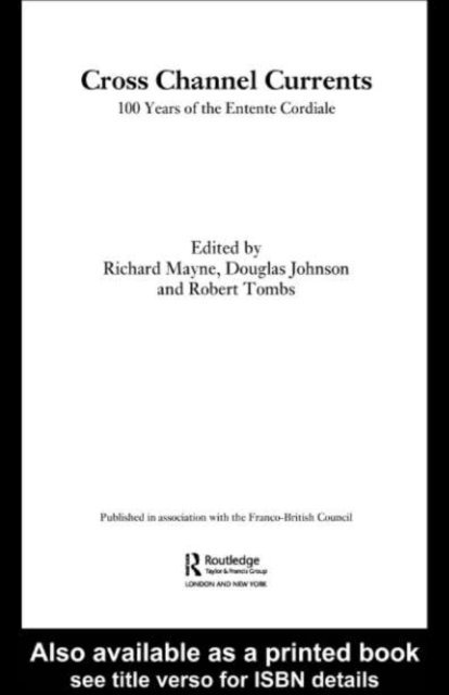 Robert Tombs, Richard Mayne, Douglas Johnson - Cross Channel Currents, E-bok