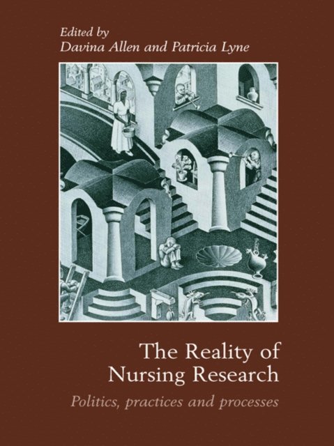 Patricia Lyne, Davina Allen - Reality of Nursing Research, E-bok