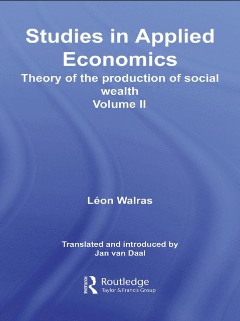 Leon Walras - Studies in Applied Economics, Volume II, E-bok