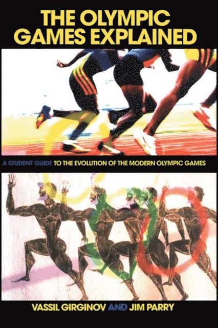 Vassil Girginov, Jim Parry - Olympic Games Explained, E-bok