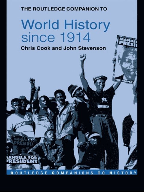 Chris Cook, John Stevenson - Routledge Companion to World History since 1914, E-bok