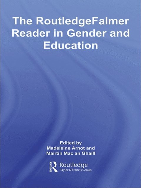 Mairtin Mac An Ghaill, Madeleine Arnot - RoutledgeFalmer Reader in Gender & Education, E-bok