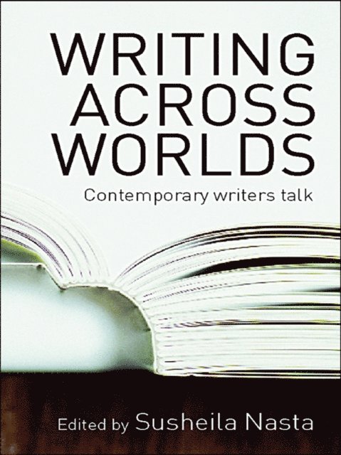 Susheila Nasta - Writing Across Worlds, E-bok
