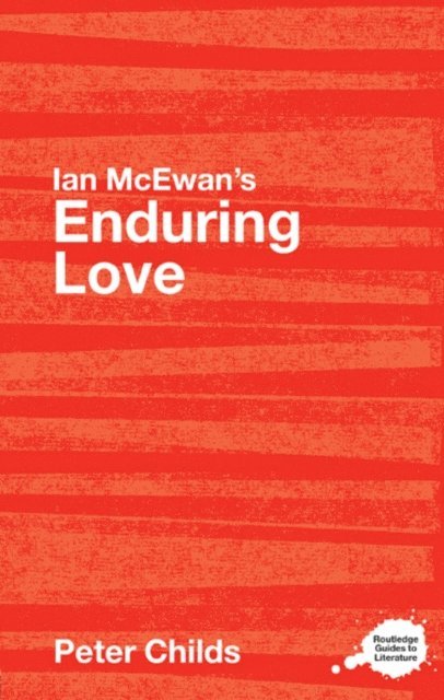 Peter Childs - Ian McEwan's Enduring Love, E-bok