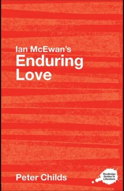 Peter Childs - Ian McEwan's Enduring Love, E-bok