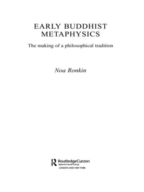 Noa Ronkin - Early Buddhist Metaphysics, E-bok