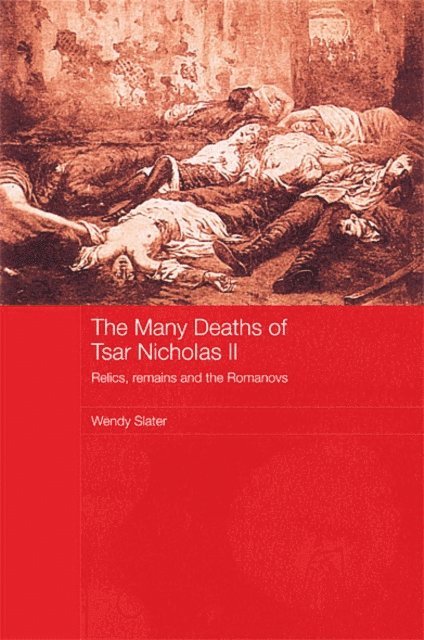 Wendy Slater - Many Deaths of Tsar Nicholas II, E-bok