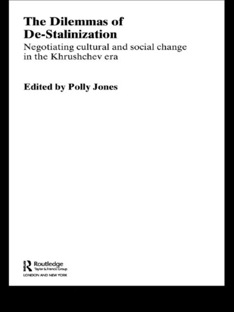 Polly Jones - Dilemmas of De-Stalinization, E-bok