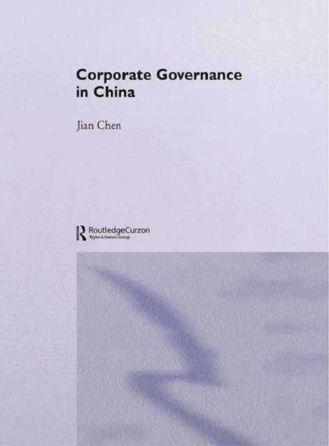 Jian Chen - Corporate Governance in China, E-bok