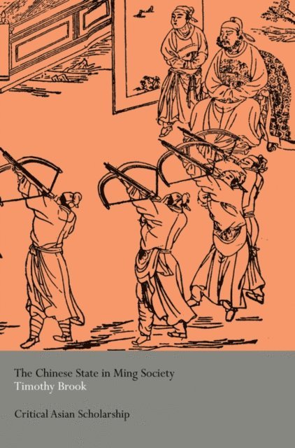 Timothy Brook - Chinese State in Ming Society, E-bok