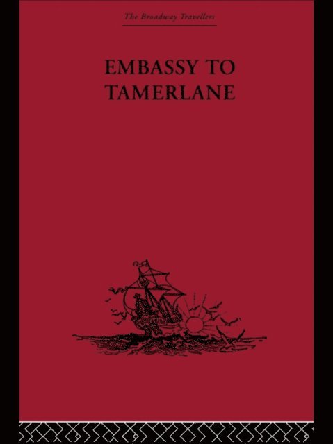 Clavijo - Embassy to Tamerlane, E-bok