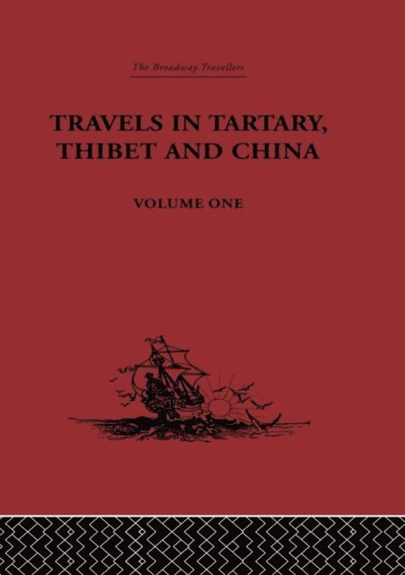 Huc, Gabet - Travels in Tartary, Thibet and China, Volume One, E-bok