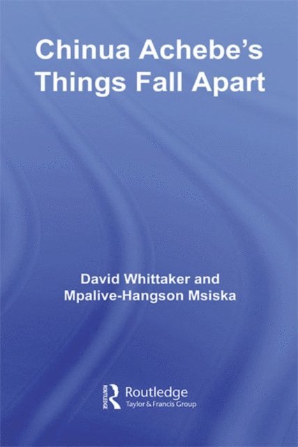 Mpalive-Hangson Msiska, David Whittaker - Chinua Achebe's Things Fall Apart, E-bok
