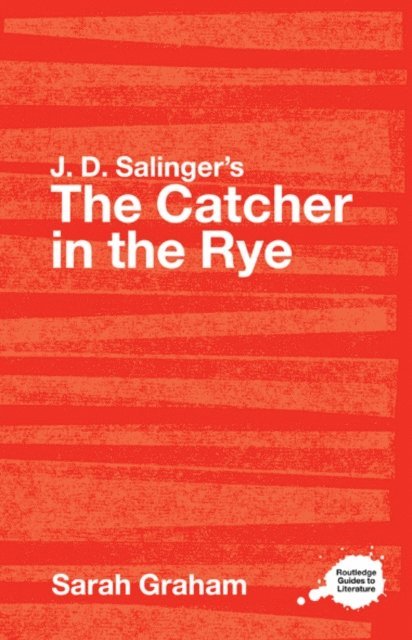 Sarah Graham - J.D. Salinger's The Catcher in the Rye, E-bok