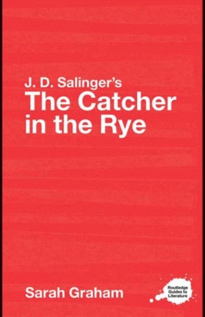 Sarah Graham - J.D. Salinger's The Catcher in the Rye, E-bok