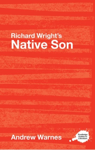 Andrew Warnes - Richard Wright's Native Son, E-bok