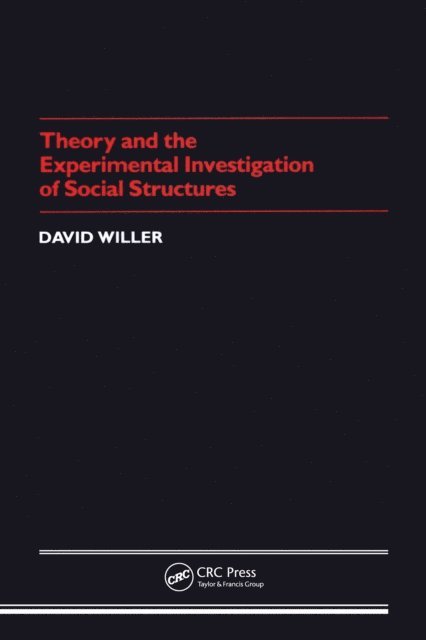 David Willer - Theory Experimental Investigation of Social Structures, E-bok
