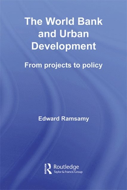 Edward Ramsamy - World Bank and Urban Development, E-bok