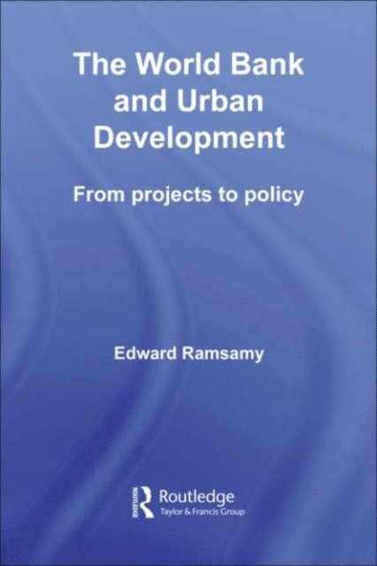 Edward Ramsamy - World Bank and Urban Development, E-bok