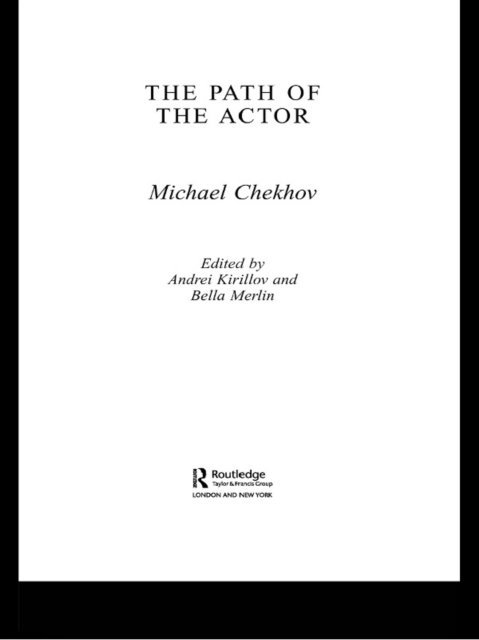 Michael Chekhov, Bella Merlin, Andrei A. Kirillov - Path Of The Actor, E-bok