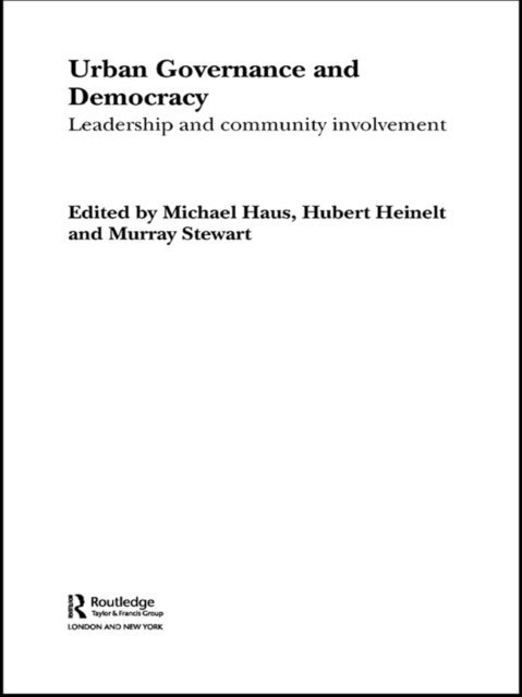 Murray Stewart, Hubert Heinelt, Michael Haus - Urban Governance and Democracy, E-bok