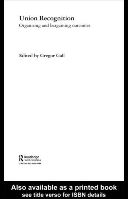 Gregor Gall - Union Recognition, E-bok