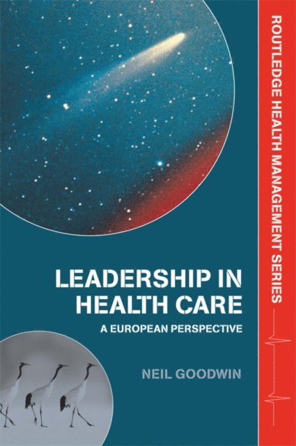 Neil Goodwin - Leadership in Health Care, E-bok