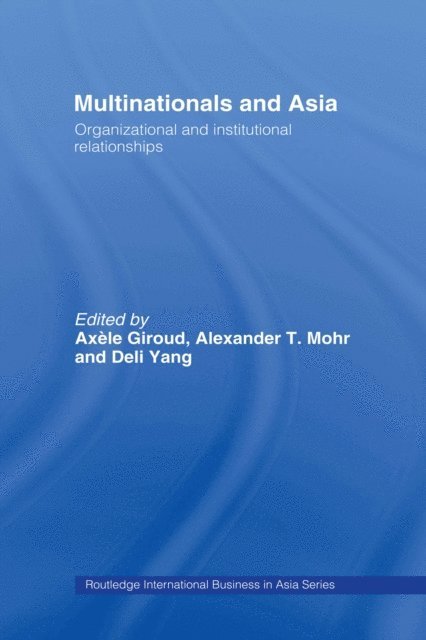 Alex Mohr, Deli Yang, Axele Giroud - Multinationals and Asia, E-bok