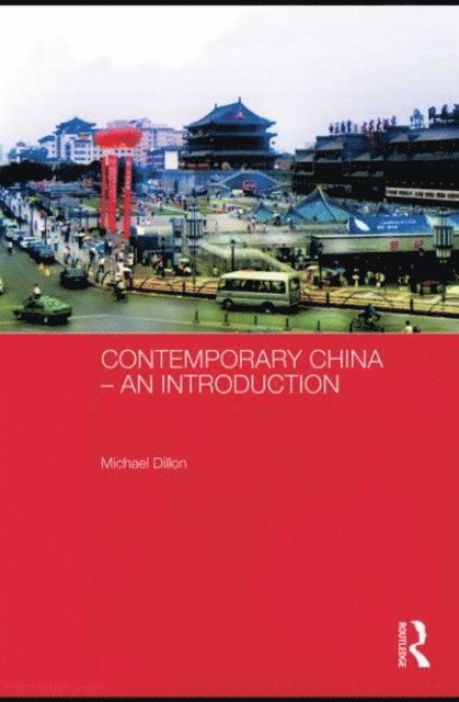 Michael Dillon - Contemporary China - An Introduction, E-bok