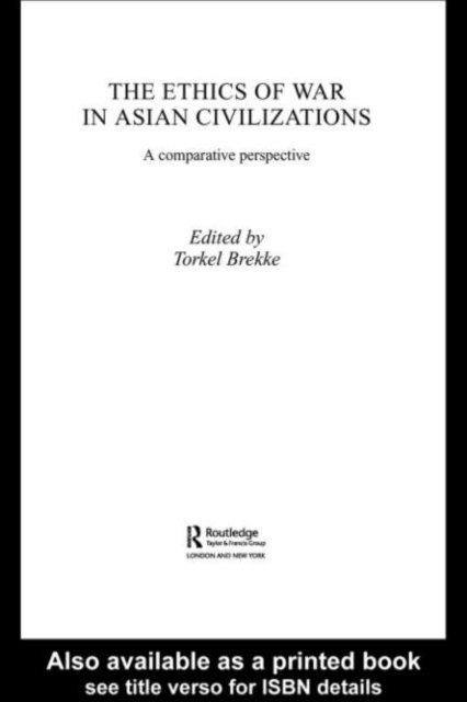 Torkel Brekke - Ethics of War in Asian Civilizations, E-bok
