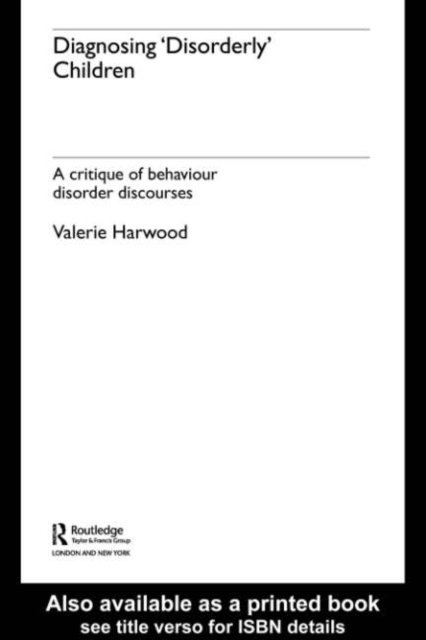 Valerie Harwood - Diagnosing 'Disorderly' Children, E-bok