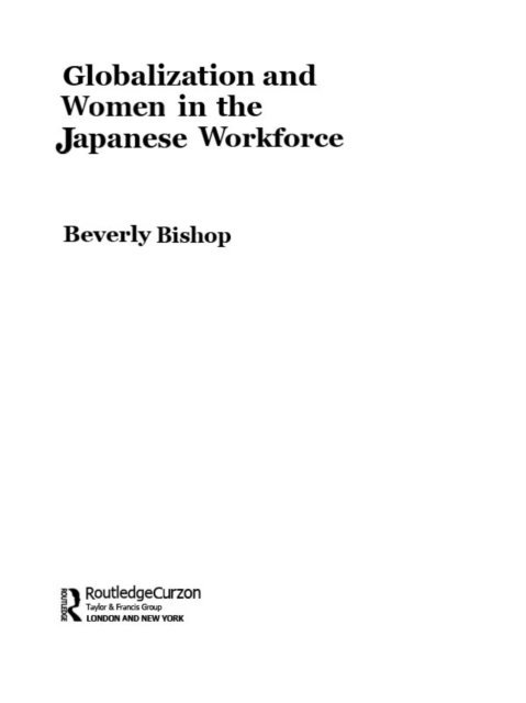 Beverley Bishop - Globalisation and Women in the Japanese Workforce, E-bok