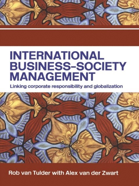 Alex van der Zwart, Rob van Tulder - International Business-Society Management, E-bok
